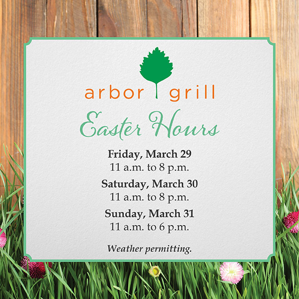 Arbor Grill Easter Hours