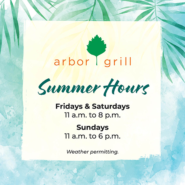 Arbor Grill Summer Hours