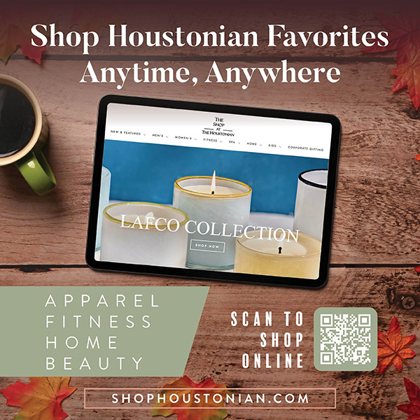 Shop Houstonian Favorites Anytime, Anywhere